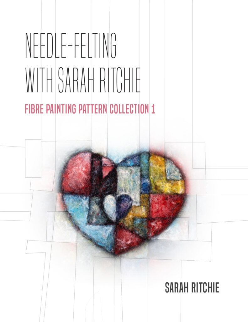 Front cover of Needle-felting with Sarah Ritchie: Fibre painting pattern collection 1